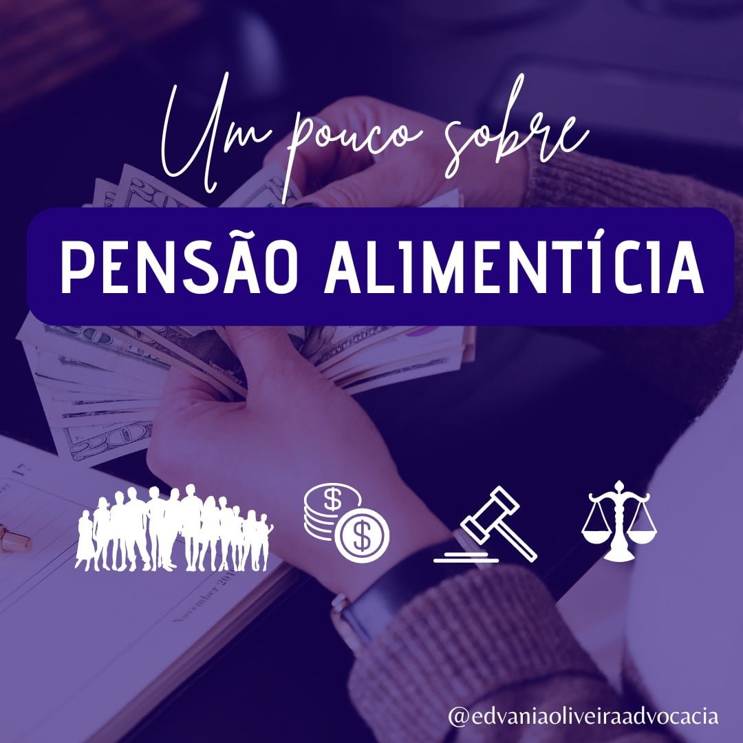 Pensão Alimentícia – Obrigações Pensão Alimentícia – Obrigações